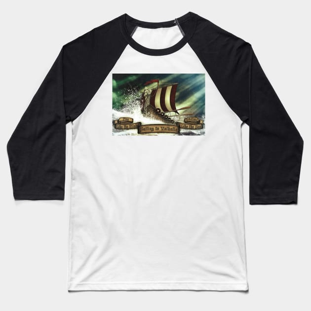 Sailing to Valhalla Baseball T-Shirt by Emporion